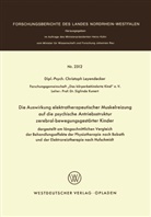 Christoph Leyendecker - Die Auswirkung elektrotherapeutischer Muskelreizung auf die psychische Antriebsstruktur zerebral-bewegungsgestörter Kinder