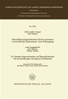 Rolf Joachim Nessel - Gewichtige Approximation durch variationsvermindernde Operatoren vom Faltungstyp. Zur besten Approximation auf Banachräumen mit Anwendungen auf ganze Funktionen