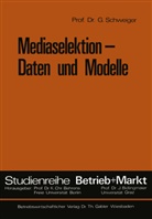 G¿nter Schweiger, Günter Schweiger - Mediaselektion - Daten und Modelle
