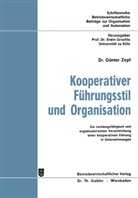 G¿nter Zepf, Günter Zepf - Kooperativer Führungsstil und Organisation