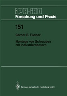 Gernot E Fischer, Gernot E. Fischer - Montage von Schrauben mit Industrierobotern