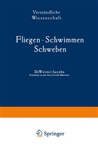 Werner Jacobs - Fliegen · Schwimmen Schweben