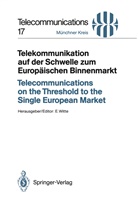 Eberhar Witte, Eberhard Witte - Telekommunikation auf der Schwelle zum Europäischen Binnenmarkt / Telecommunications on the Threshold to the Single European Market