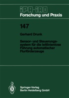 Gerhard Drunk - Sensor- und Steuerungssystem für die leitlinienlose Führung automatischer Flurförderzeuge