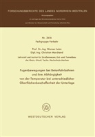 Werner Leins - Fugenbewegungen bei Betonfahrbahnen und ihre Abhängigkeit von der Temperatur bei unterschiedlicher Oberflächenbeschaffenheit der Unterlage
