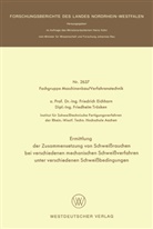 Friedrich Eichhorn - Ermittlung der Zusammensetzung von Schweißrauchen bei verschiedenen mechanischen Schweißverfahren unter verschiedenen Schweißbedingungen