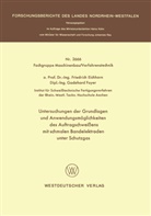 Friedrich Eichhorn - Untersuchungen der Grundlagen und Anwendungsmöglichkeiten des Auftragschweißens mit schmalen Bandelektroden unter Schutzgas