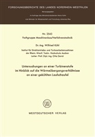 Wilfried Kühl - Untersuchungen an einer Turbinenstufe im Hinblick auf die Wärmeübergangsverhältnisse an einer gekühlten Laufschaufel