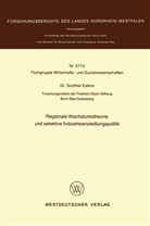 Günther Esters - Regionale Wachstumstheorie und selektive Industrieansiedlungspolitik