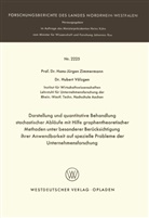 Hans-Jürgen Zimmermann - Darstellung und quantitative Behandlung stochastischer Abläufe mit Hilfe graphentheoretischer Methoden unter besonderer Berücksichtigung ihrer Anwendbarkeit auf spezielle Probleme der Unternehmensforschung