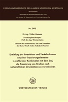 Volker Meewes - Ermittlung der Investitions- und Verkehrskosten einzelner Trassierungselemente in wahlweiser Kombination mit dem Ziel, die Trassierung von Straßen nach wirtschaftlichen Grundsätzen zu vereinfachen