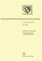 Martin Honecker - Evangelische Theologie vor dem Staatsproblem