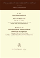 Werner Leins - Beurteilung der Einsatzmöglichkeiten und Einsatzgrenzen neuzeitlicher Sicherungs- und Ausbauverfahren im Tunnelbau nach bau- und betriebstechnischen Gesichtspunkten