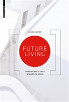 Claudia Hildner - Future Living, deutsche Ausgabe
