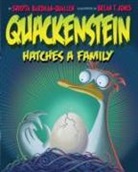 Sudipta Bardhan-Quallen, Sudipta Jones Bardhan-Quallen, Brian Thomas Jones, Brian Jones, Brian T. Jones - Quackenstein Hatches a Family