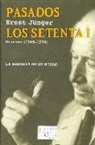 Ernst Jünger - Pasados los setenta I : radiaciones III, diarios (1965-1970)