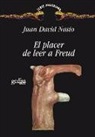Juan David Nasio - El placer de leer a Freud