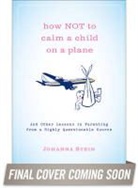 Johanna Stein, Stein Johanna - How Not to Calm a Child on a Plane