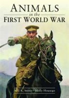Molly Housego, Neil Storey, Neil R Storey, Neil R. Storey, Neil R. Housego Storey, Storey Neil R. - Animals in the First World War