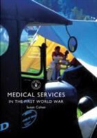 Dr. Susan Cohen, Susan Cohen - Medical Services in the First World War
