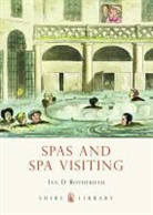Ian Rotherham, Ian D. Rotherham - Spas and Spa Visiting