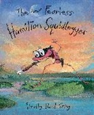 Timothy Basil Ering, Timothy Basil/ Ering Ering, Timothy Basil Ering - The Almost Fearless Hamilton Squidlegger