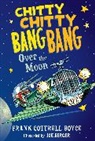 Joe Berger, Frank Cottrell Boyce, Frank Cottrell Boyce, Frank/ Berger Cottrell Boyce, Joe Berger - Chitty Chitty Bang Bang Over the Moon