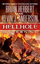 Kevin J. Anderson, Brian Herbert, Brian/ Anderson Herbert - Hellhole Awakening