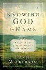 David Wilkerson - Knowing God by Name