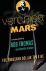 Jennifer Graham, Ro Thomas, Rob Thomas, Rob/ Graham Thomas - Veronica Mars