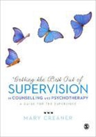 Mary Creaner, Creaner Mary, Mary Creaner - Getting the Best Out of Supervision in Counselling & Psychotherapy