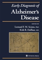 Kirk R. Daffner, Leonar F M Scinto, Leonard F M Scinto, R Daffner, R Daffner, Leonard F. M. Scinto - Early Diagnosis of Alzheimer's Disease
