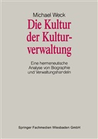 Michael Weck - Die Kultur der Kulturverwaltung
