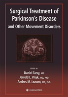 Jerrol L Vitek, Jerrold L Vitek, Andres M. Lozano, Andres M Lozano, Daniel Tarsy, Jerrold L. Vitek - Surgical Treatment of Parkinson's Disease and Other Movement Disorders