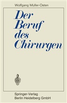 Wolfgang Müller-Osten - Der Beruf des Chirurgen