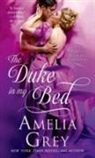 Amelia Grey - The Duke in My Bed