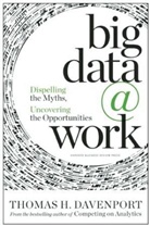 Thomas H Davenport, Thomas H. Davenport - Big Data at Work
