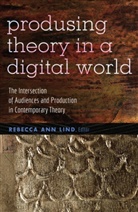 Rebecca Ann Lind, Rebecca Ann Lind - Producing Theory in a Digital World