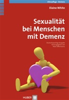 Elaine White, Pete Offermanns, Peter Offermanns - Sexualität bei Menschen mit Demenz