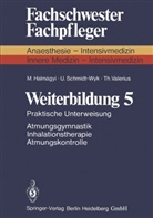 Halmagyi, M Halmagyi, M. Halmagyi, Schmidt-Wyk, U Schmidt-Wyk, U. Schmidt-Wyk... - Weiterbildung - 5: Praktische Unterweisung Atmungsgymnastik, Inhalationstherapie, Atmungskontrolle
