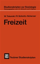 Schmitz-Scherzer, R Schmitz-Scherzer, R. Schmitz-Scherzer, Reinhard Schmitz-Scherzer, W Tokarski, Walter Tokarski - Freizeit