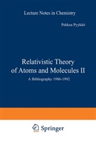 Pekka Pyykkö, Pekka Pyykö - Relativistic Theory of Atoms and Molecules - 2: A Bibliography 1986-1992