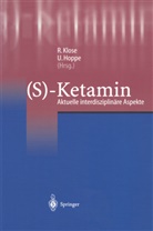 Hoppe, Hoppe, U. Hoppe, Klose, R Klose, R. Klose - (S)-Ketamin