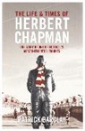 Patrick Barclay - Life and Times of Herbert Chapman