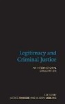 Alison Liebling, Justice Tankebe, Justice (Lecturer in Criminology Tankebe, Justice Liebling Tankebe, Alison Liebling, Alison (Professor of Criminology and Criminal Justice Liebling... - Legitimacy and Criminal Justice