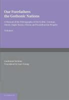 Gudmund Sch¿tte, Gudmund Schutte, Gudmund Schütte - Our Forefathers: The Gothonic Nations