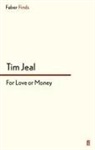 Tim Jeal - For Love or Money