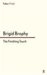 Brigid Brophy - The Finishing Touch