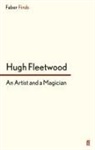 Hugh Fleetwood - An Artist and a Magician