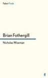 Brian Fothergill - Nicholas Wiseman